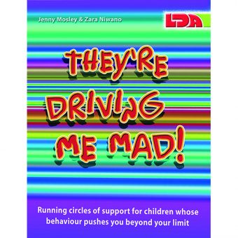 They're Driving Me Mad: Running Circles of Support for Children Whose Behaviour Pushes You Beyond Your Limit by Jenny Mosley and Zara Niwano